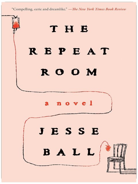 The Repeat Room: A Novel