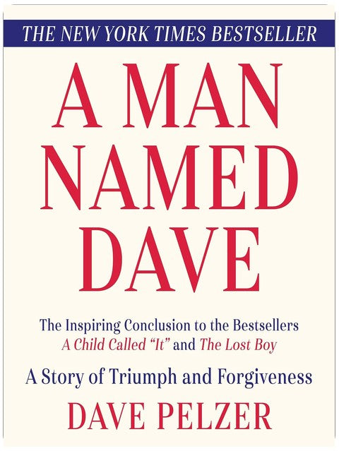 A Man Named Dave: A Story of Triumph and Forgiveness