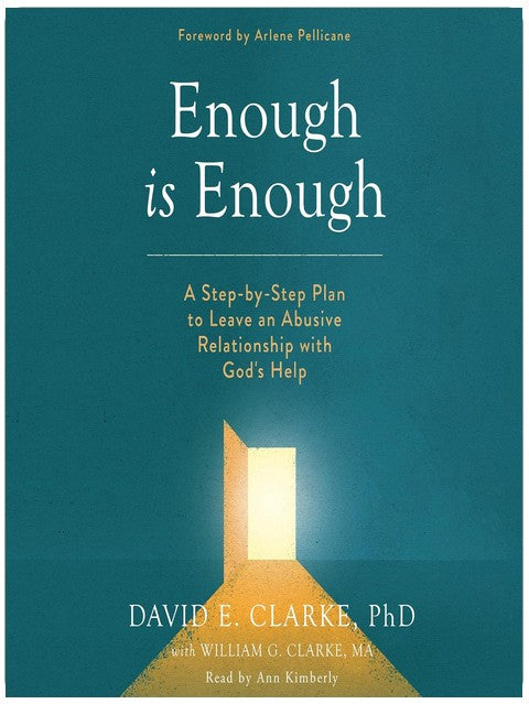 Enough Is Enough: A Step-By-Step Plan to Leave an Abusive Relationship with God's Help