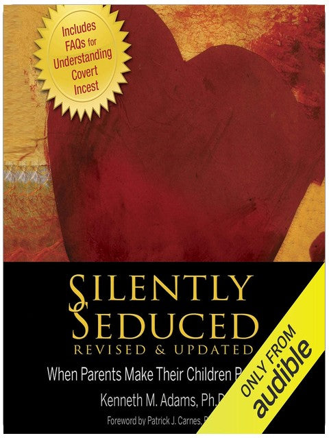 Silently Seduced, Revised & Updated: When Parents Make Their Children Partners