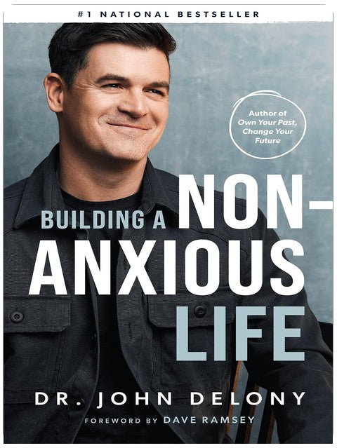 Building a Non-Anxious Life