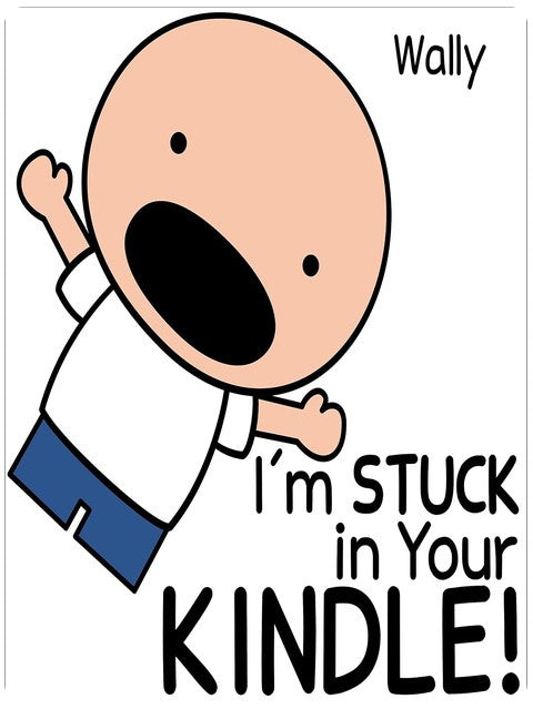 I'm Stuck in Your Kindle!