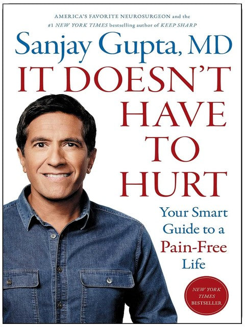 It Doesn't Have to Hurt: Your Smart Guide to a Pain-Free Life