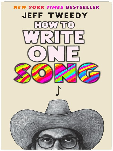 How to Write One Song: Loving the Things We Create and How They Love Us Back