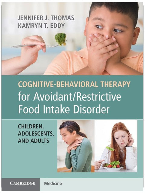 Cognitive-Behavioral Therapy for Avoidant/Restrictive Food Intake Disorder