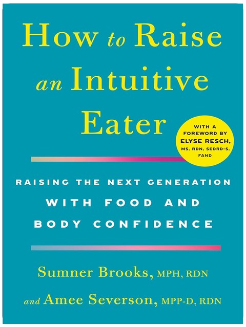 How to Raise an Intuitive Eater