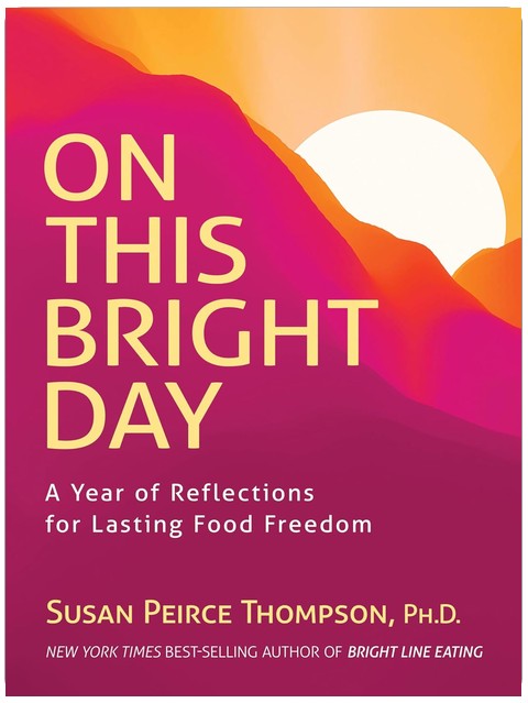 On This Bright Day: A Year of Reflections for Lasting Food Freedom