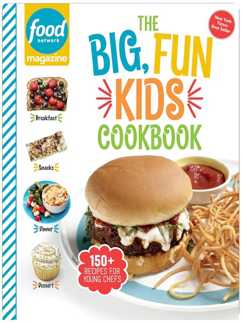 Food Network Magazine The Big, Fun Kids Cookbook: 150+ Recipes for Young Chefs (Food Network Magazine's Kids Cookbooks)