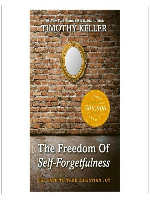 The Freedom of Self Forgetfulness: The Path to True Christian Joy
