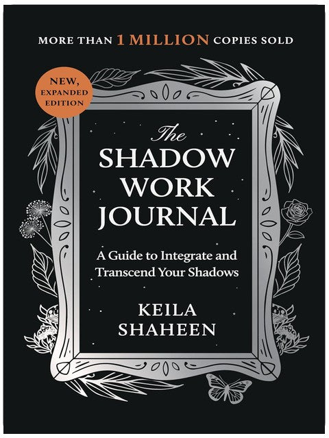 The Shadow Work Journal: A Guide to Integrate and Transcend Your Shadows
