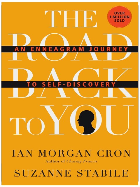The Road Back to You: An Enneagram Journey to Self-Discovery
