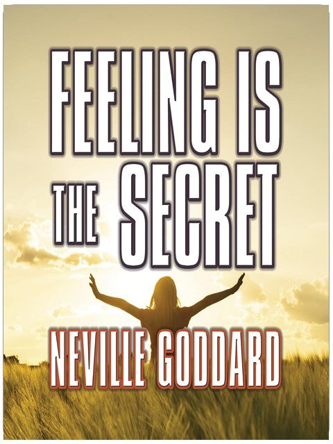 Feeling is the Secret
