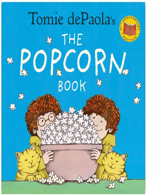 Tomie dePaola's The Popcorn Book (40th Anniversary Edition)