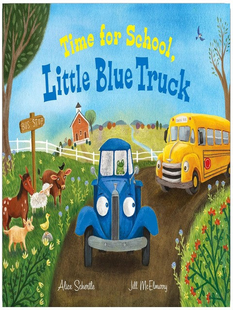 Time for School, Little Blue Truck: A Sweet School Story About Helping Friends for Children (Ages 4–8)