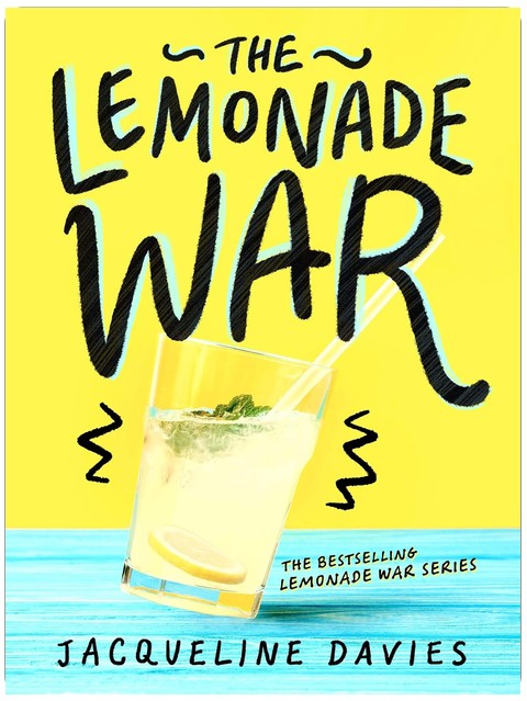 The Lemonade War: Siblings Evan and Jessie wage a five-day lemonade-stand rivalry―a witty, heartfelt tale of math, business, and family for ages 8-12. (The Lemonade War Series, 1)