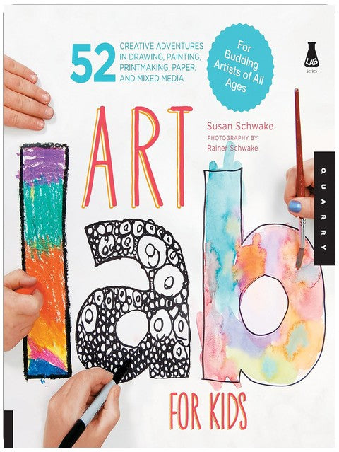 Art Lab for Kids: 52 Creative Adventures in Drawing, Painting, Printmaking, Paper, and Mixed Media-For Budding Artists of All Ages (Volume 1)