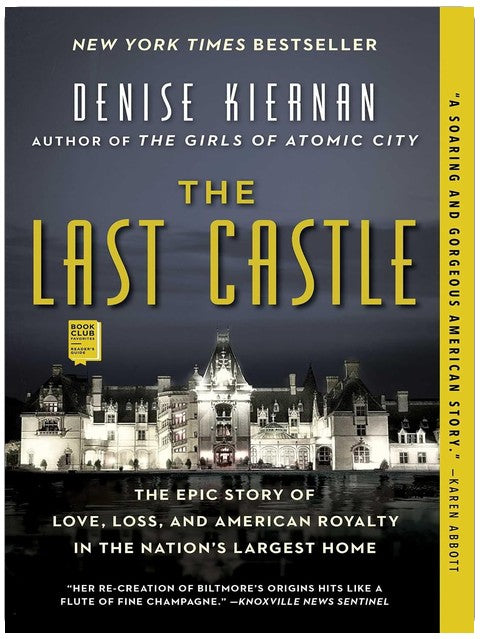 The Last Castle: The Epic Story of Love, Loss, and American Royalty in the Nation's Largest Home