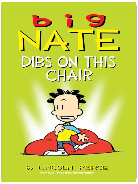 Big Nate: Dibs on This Chair