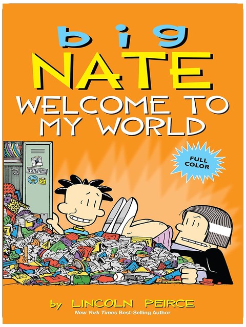 Big Nate: Welcome to My World (Volume 13)