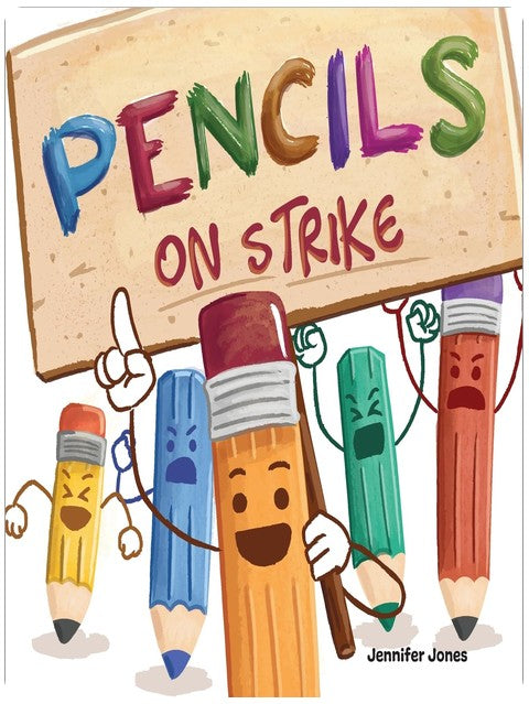 Pencils on Strike: A Funny, Rhyming, Read Aloud Kid's Book For Preschool, Kindergarten, 1st grade, 2nd grade, 3rd grade, 4th grade, or Early Readers