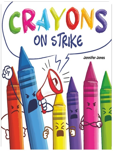 Crayons on Strike: A Funny, Rhyming, Read Aloud Kid's Book About Respect and Kindness for School Supplies