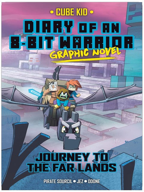 Diary of an 8-Bit Warrior Graphic Novel: Journey to the Far Lands