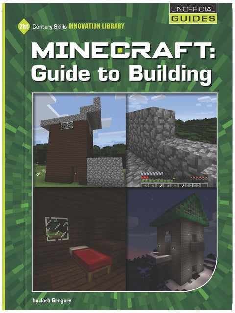 Minecraft: Guide to Building (21st Century Skills Innovation Library: Unofficial Guides)
