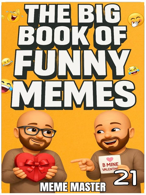 The Big Book of Funny Memes 21 (Funny Dank Memes To Relate To)
