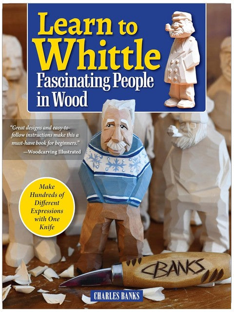 Learn to Whittle Fascinating People in Wood: Make Hundreds of Different Expressions with One Knife (Fox Chapel Publishing) Scandinavian Caricature Carving Faces, Eyes, Hair, Clothes, and More