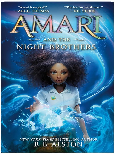 Amari and the Night Brothers: An Exhilarating Fantasy Adventure About Magic, Secrets, and Finding the Truth (Supernatural Investigations, 1)