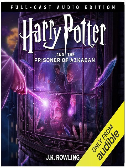 Harry Potter and the Prisoner of Azkaban (Full-Cast Edition)