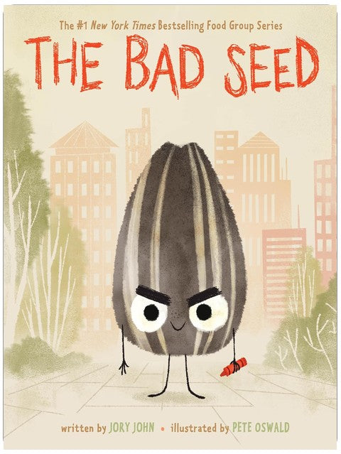 The Bad Seed: A Funny Story About Change and Second Chances for Children (Ages 4–8) (The Food Group)