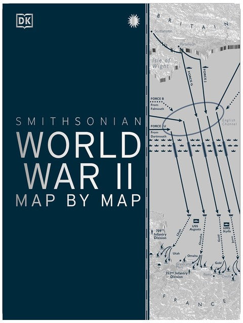 World War II Map by Map (DK History Map by Map)
