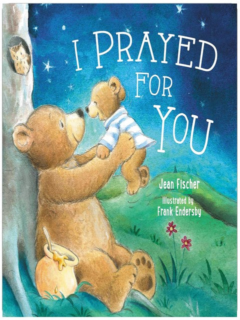 I Prayed for You