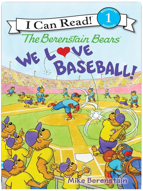 The Berenstain Bears: We Love Baseball!: Papa, Mama, Brother, and Sister cheer, catch fly balls, and try mascot duty in this Level One I Can Read ballpark adventure for ages 4-8 (I Can Read Level 1)