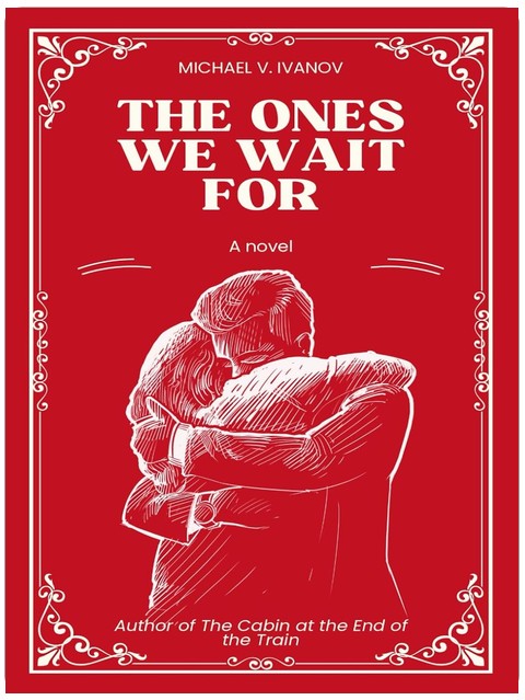 The Ones We Wait For: A Novel