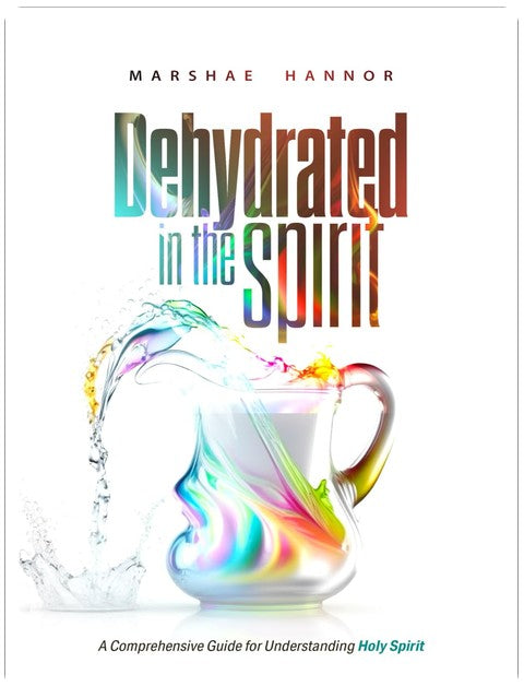 Dehydrated In The Spirit