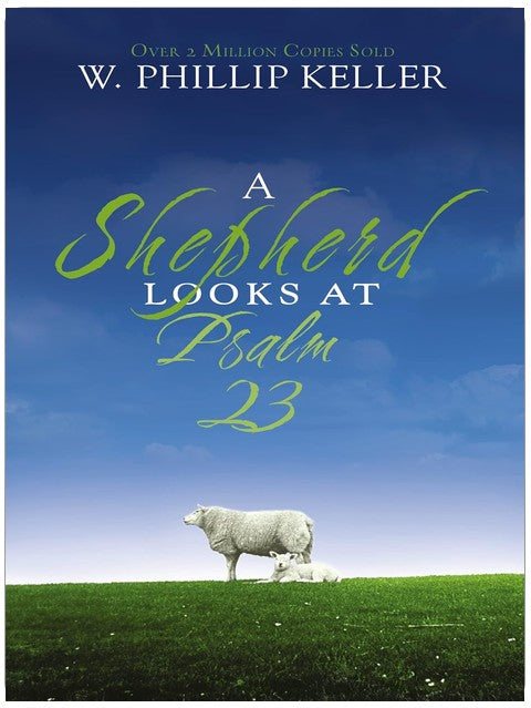A Shepherd Looks at Psalm 23: Discovering God's Love for You