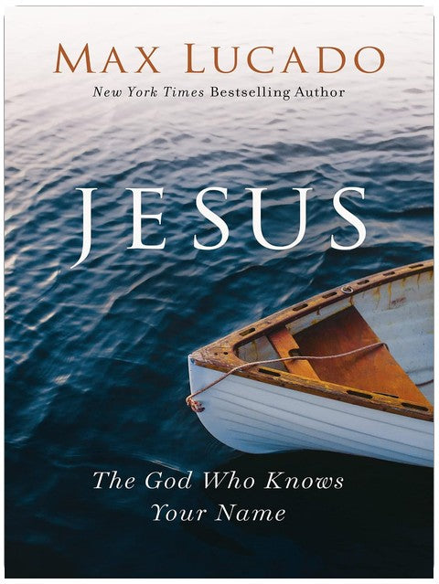 Jesus: The God Who Knows Your Name