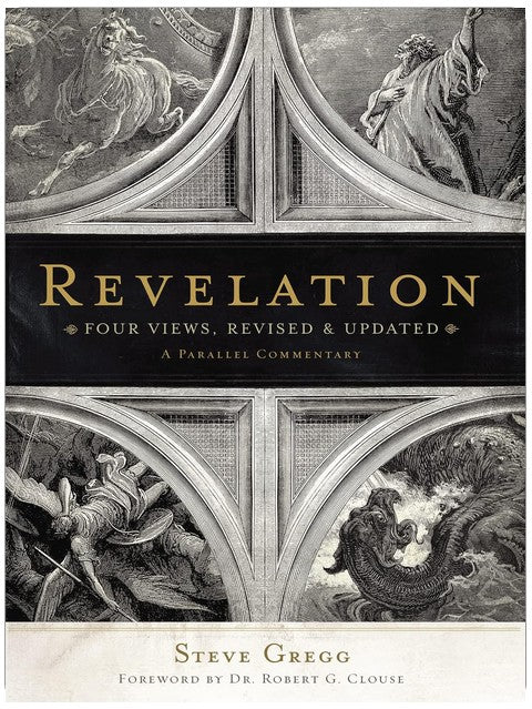 Revelation: Four Views, A Parallel Commentary, Revised & Updated Edition