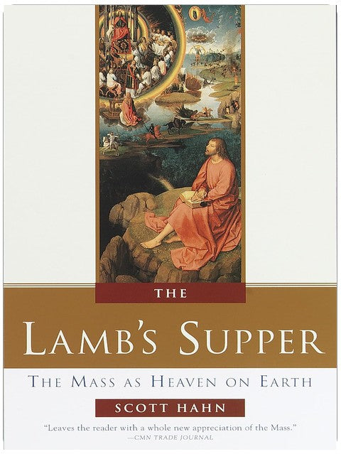 The Lamb's Supper: The Mass as Heaven on Earth