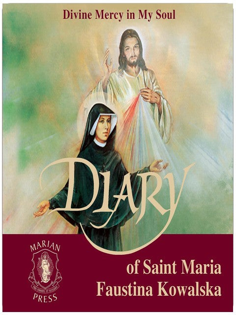 The Diary of St. Maria Faustina Kowalska: Divine Mercy in My Soul: Divine Mercy in My Soul