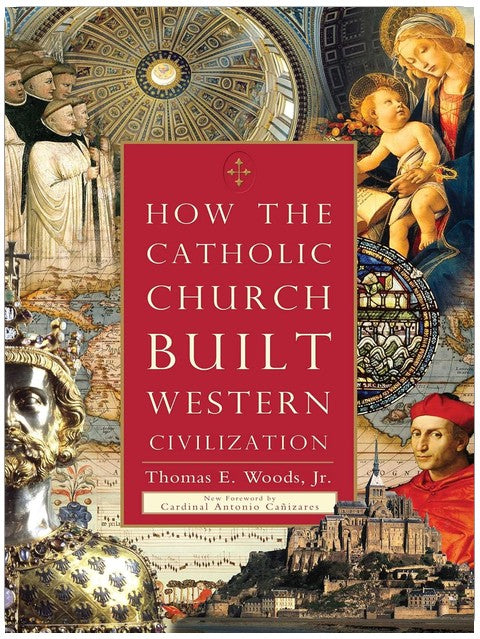 How the Catholic Church Built Western Civilization