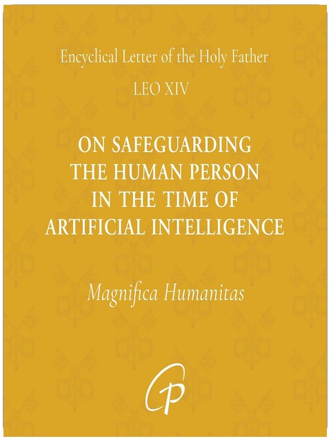 Magnifica Humanitas: On Safeguarding the Human Person in the Time of Artificial Intelligence