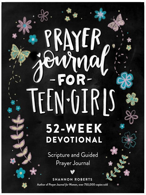 Prayer Journal for Teen Girls: 52-week Scripture, Devotional, & Guided Prayer Journal