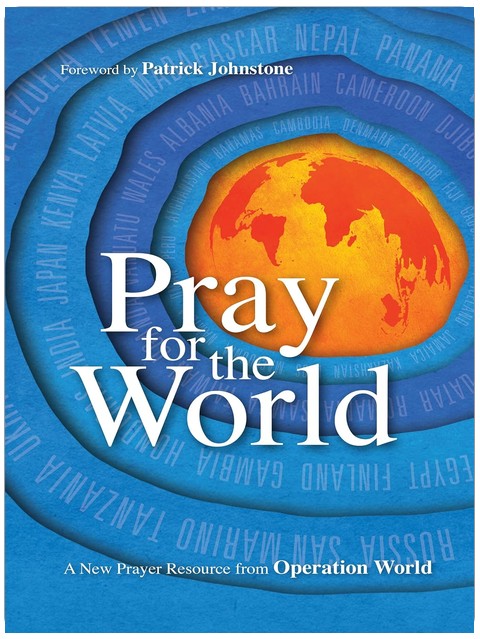 Pray for the World: A New Prayer Resource from Operation World