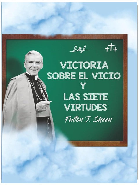 VICTORIA SOBRE EL VICIO Y LAS SIETE VIRTUDES (Spanish Edition)