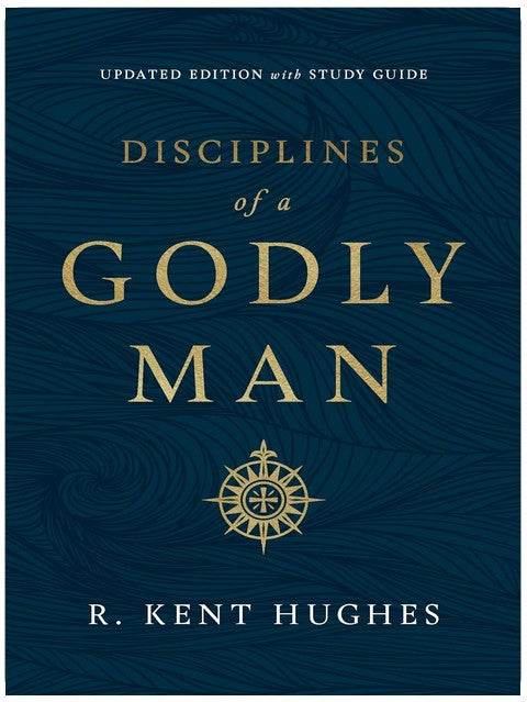 Disciplines of a Godly Man (Updated Edition)