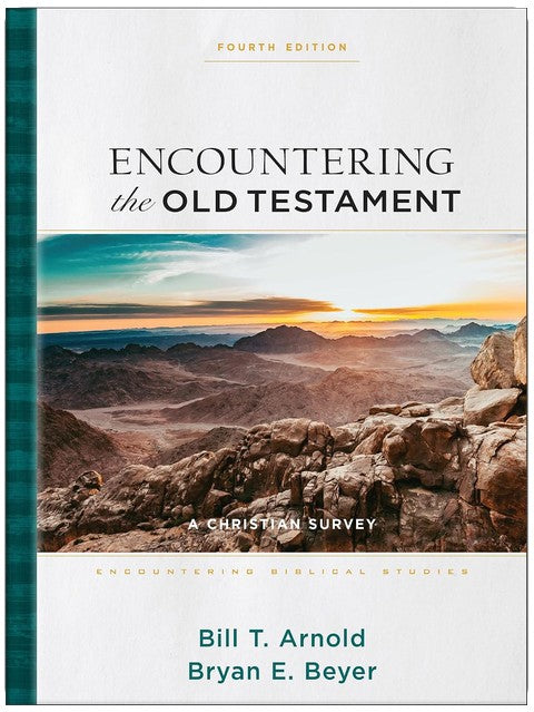 Encountering the Old Testament: A Christian Survey (Encountering Biblical Studies)