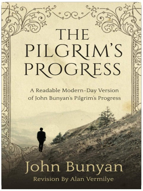 The Pilgrim's Progress: A Readable Modern-Day Version of John Bunyan’s Pilgrim’s Progress (Revised and easy-to-read) (The Pilgrim's Progress Series)